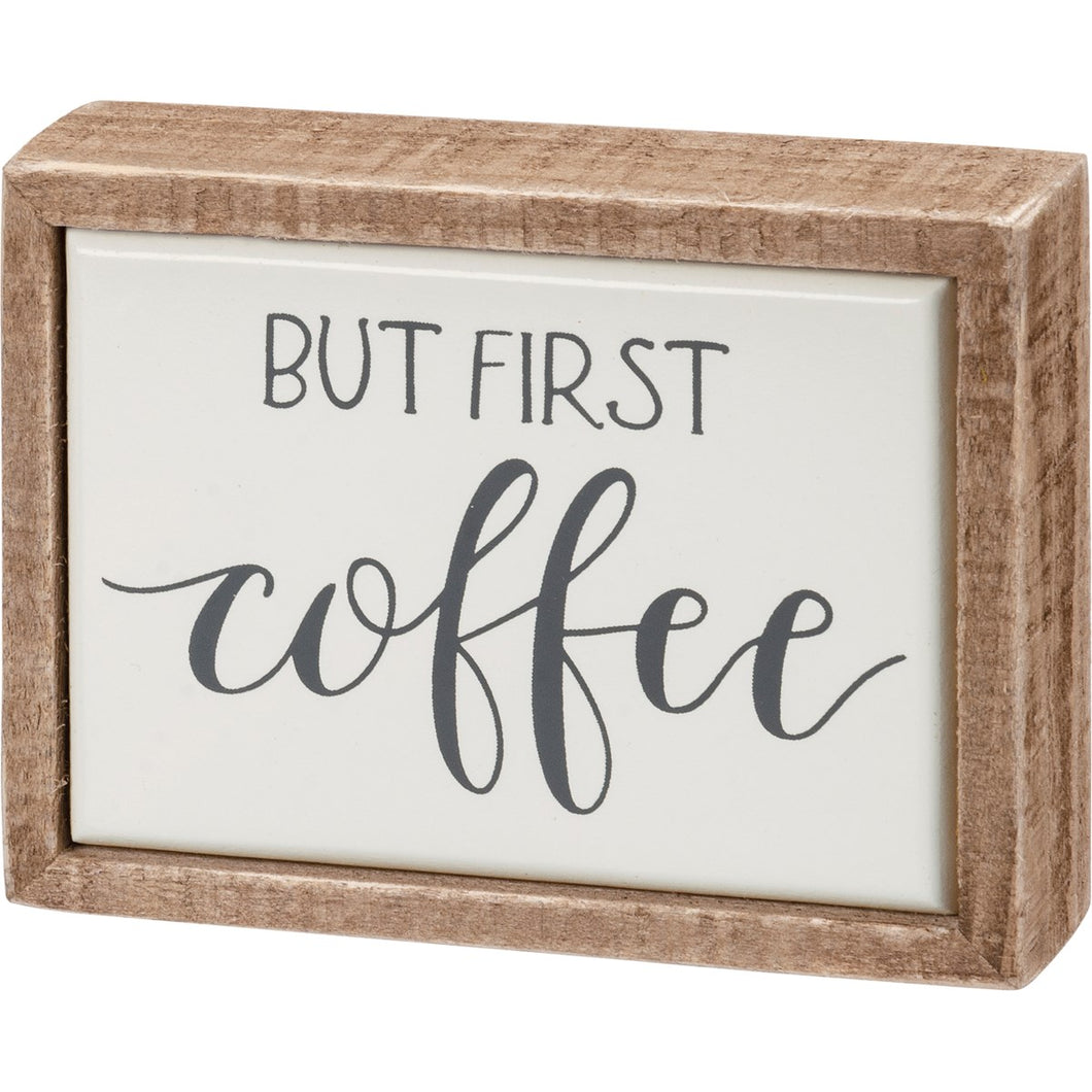 But First, Coffee Sign
